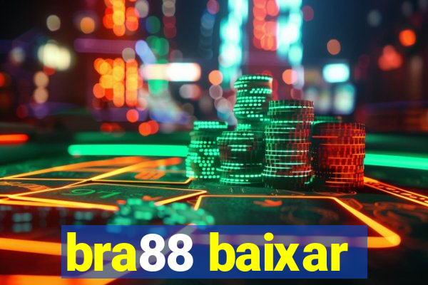 bra88 baixar